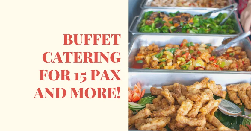 Buffet Catering For 15 Pax And More!
